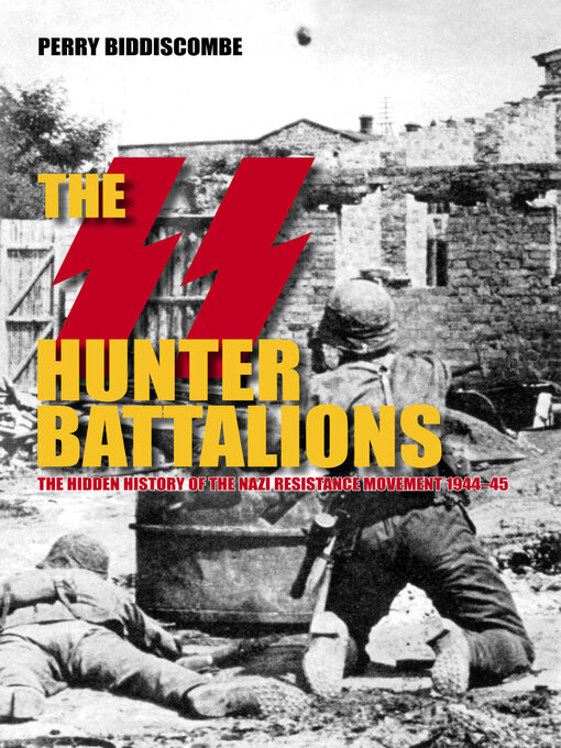 Title details for The SS Hunter Battalions by Professor Perry Biddiscombe - Available